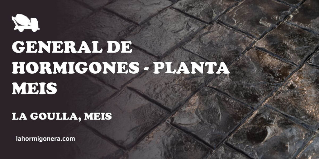 General de Hormigones - Planta Meis - hormigón impreso en La Goulla