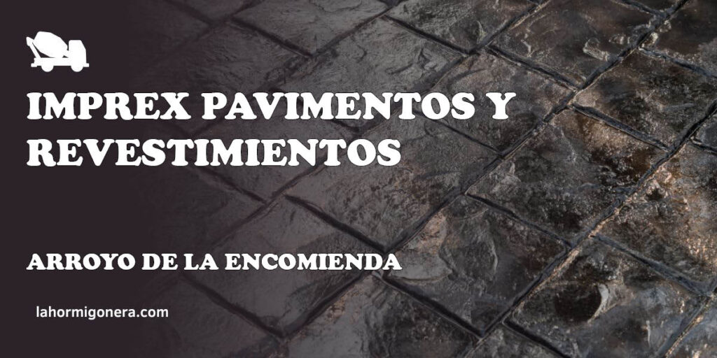 IMPREX PAVIMENTOS Y REVESTIMIENTOS - hormigón impreso en Arroyo de la Encomienda