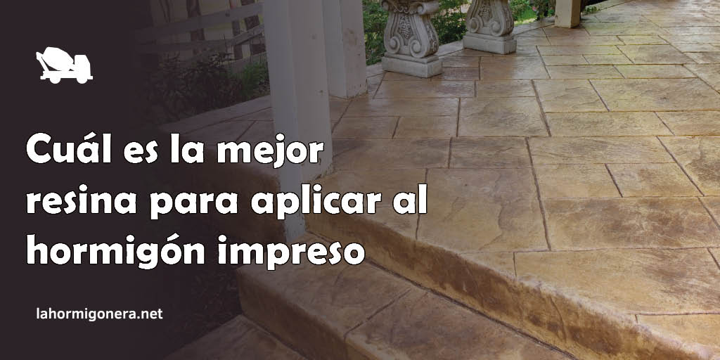 Cuál es la mejor resina para aplicar al hormigón impreso