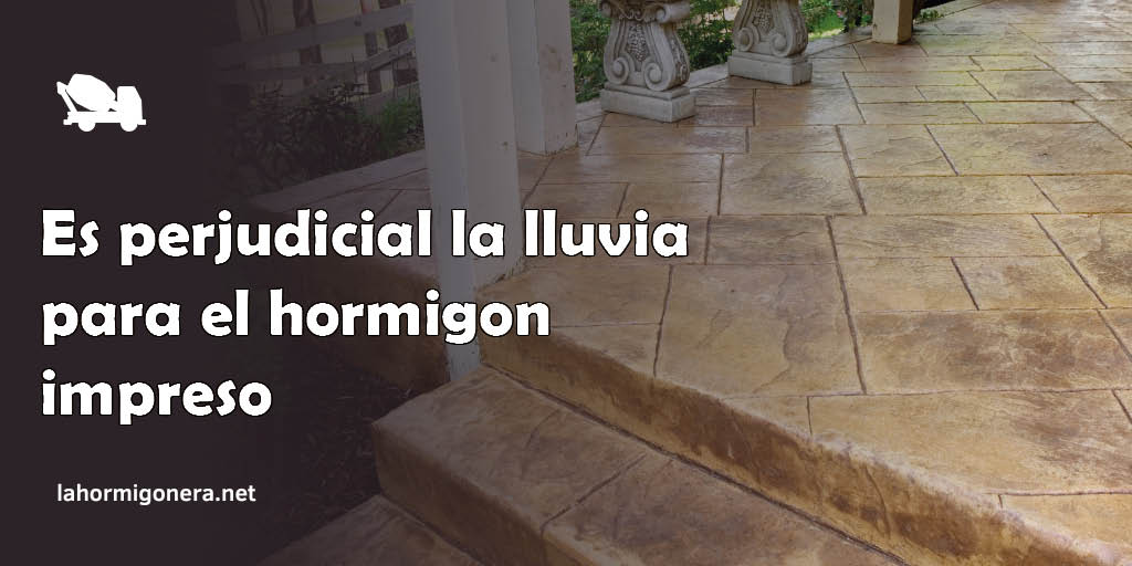 Es perjudicial la lluvia para el hormigon impreso